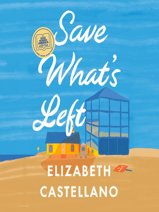 Title details for Save What's Left by Elizabeth Castellano - Available